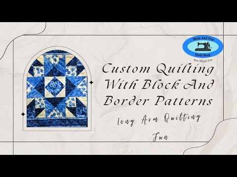 Custom Quilting with Block and Border Patterns