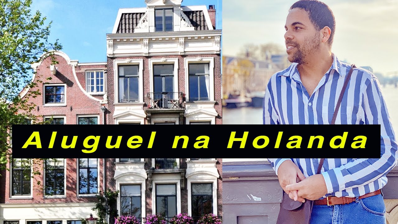 ALUGUEL NA HOLANDA em 2021: Um guia completo!