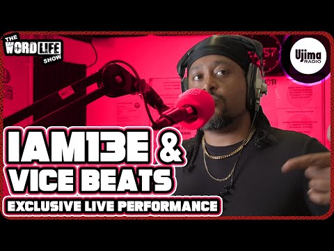 IAM13E & VICE BEATS LIVE PERFORMANCE ON UJIMA RADIO 98FM - THE WORDLIFE SHOW HOSTED BY KRAZY