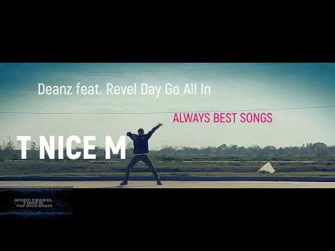 Deanz feat Revel Day - Go All In  Best RnB///Soul Song