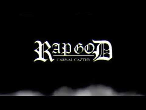 RAP GOD - Carnal Cazthy