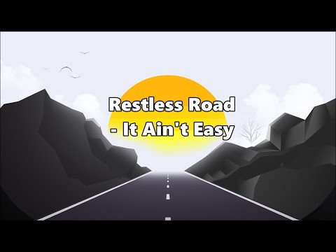 Restless Road - It Ain't Easy (Acoustic) - Lyrics