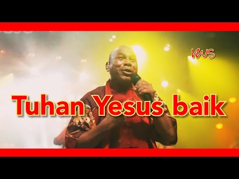 Tuhan Yesus Baik ( Welyar Kauntu ) by Vriego Soplely || GSJS Pakuwon Mall, Surabaya