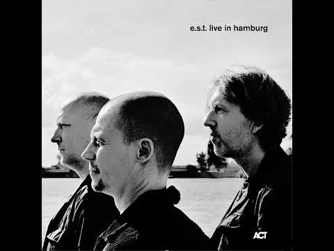 Esbjörn Svensson Trio, Live In Hamburg (2007)