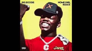 Big Boogie Home Girl Remix (Clean Audio)