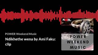Ndikhethe wena by Ami Faku