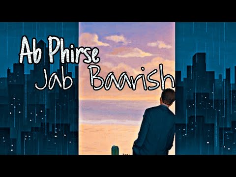 Ab Phirse Jab Baarish || Lyrical video|| Slowed+ reverb|| Darshan Raval || Bollywood lofi