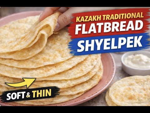 Soft Kazakh Flatbread Shyelpek | Traditional Thin Fried Bread Recipe | Казахские лепёшки щельпеки