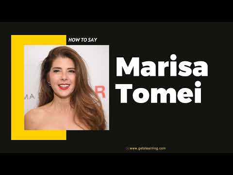 How to Say Marisa Tomei [American English]