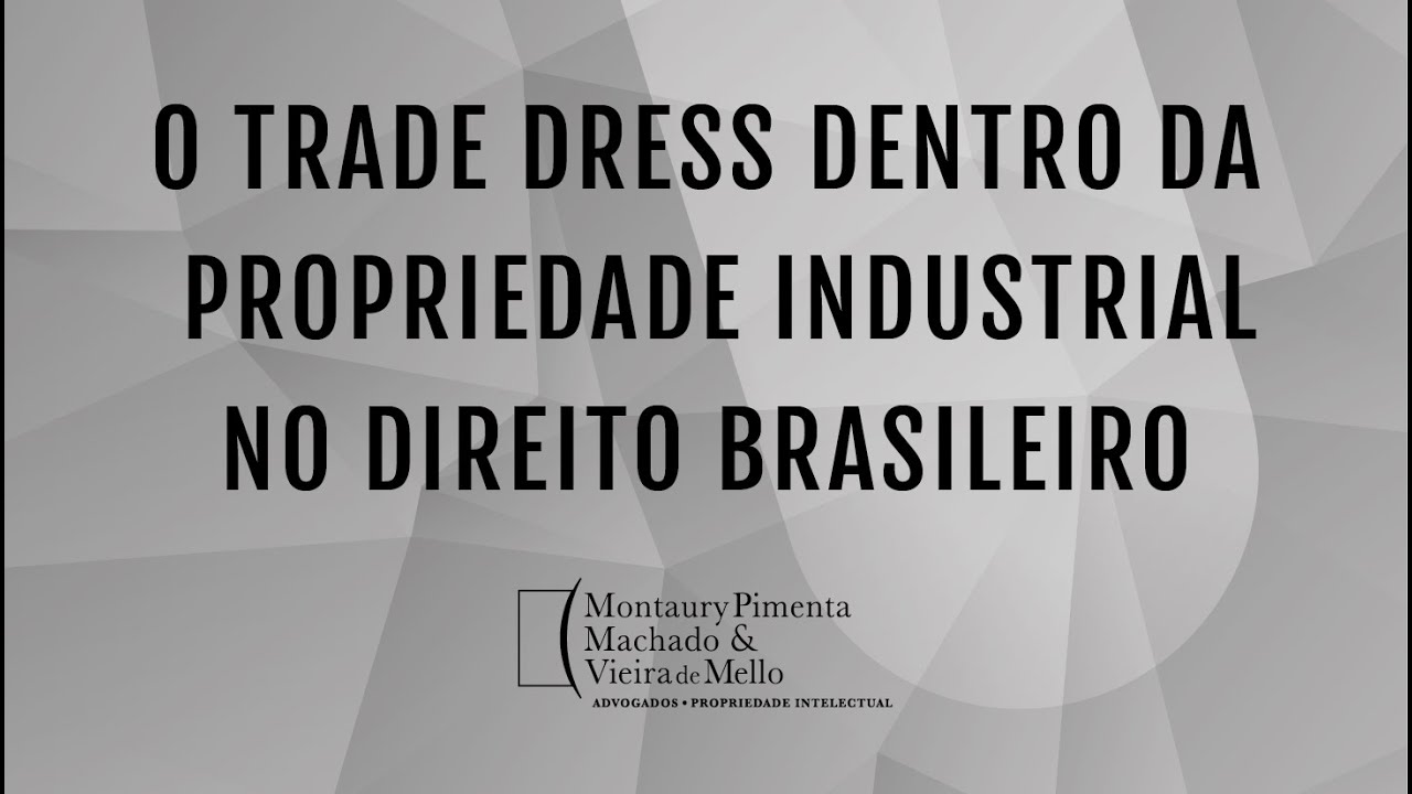 O Trade Dress dentro da Propriedade Industrial no Direito Brasileiro por Ana Paula Brito