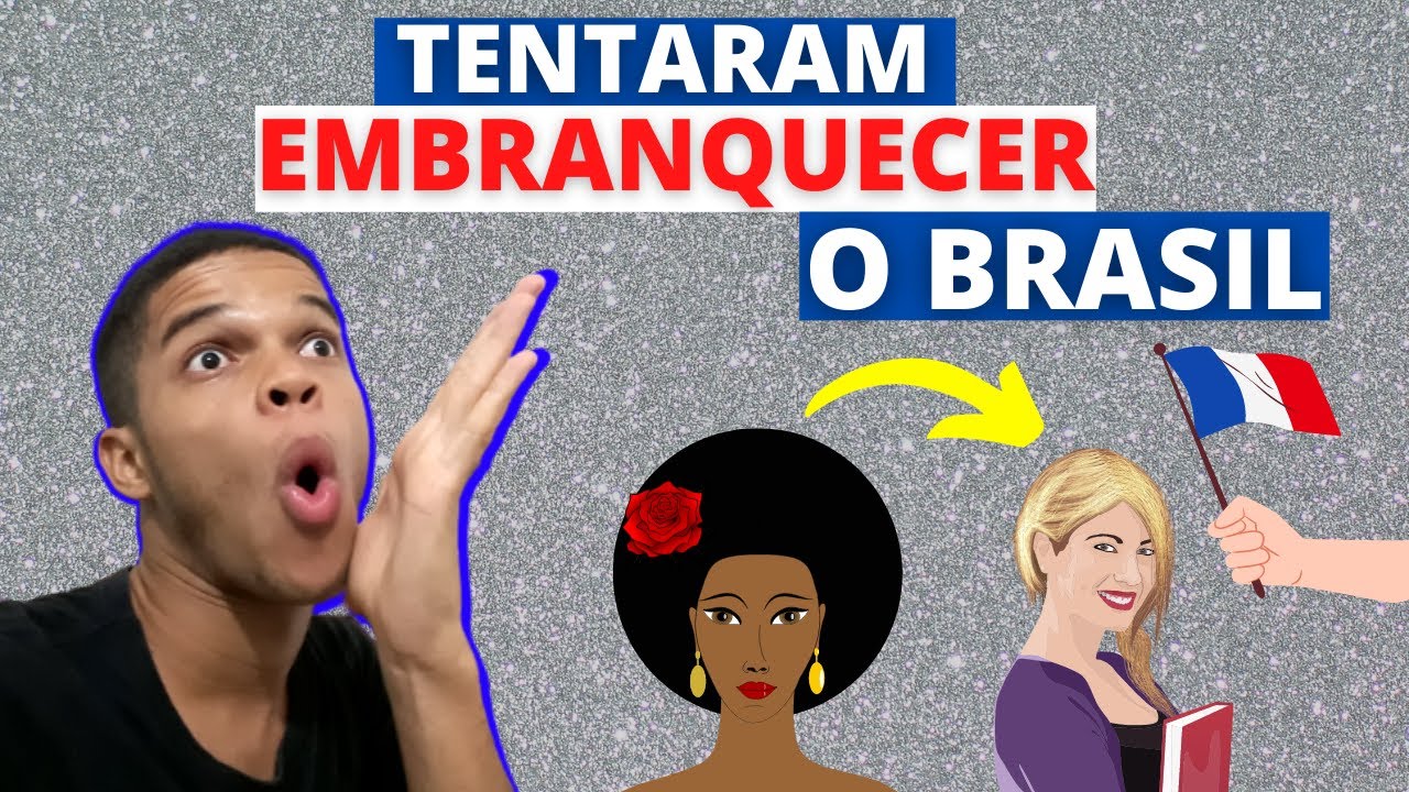 TEORIA DE BRANQUEAMENTO DO BRASIL | Um projeto racista das elites brasileiras