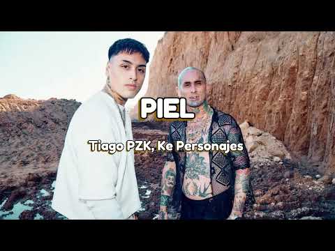 Tiago PZK, Ke Personajes - PIEL (audio oficial)