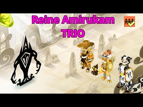 [Dofus] Reine Amirukam TRIO