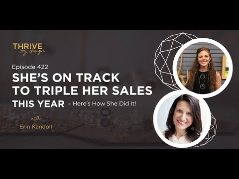 EP422: She’s on Track to Triple Her Sales This Year – Here’s How She Did It! with Erin Kandoll