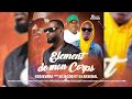 Kedjevara Element De Mon Corps Feat DJ Jacob DJ Arsenal Audio Officiel