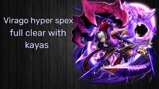Grand summoner virago hyper spex full clear with kayas