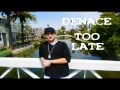 Denace - Too Late [HD] 