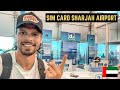 Buying A UAE Sim Card At Sharjah Airport