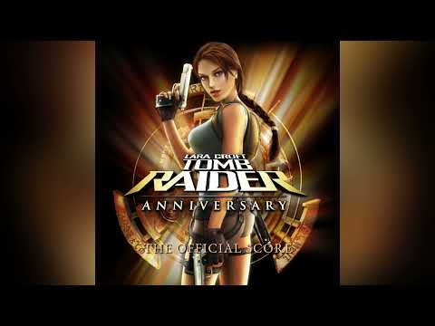 Tomb Raider: Anniversary - Complete Soundtrack