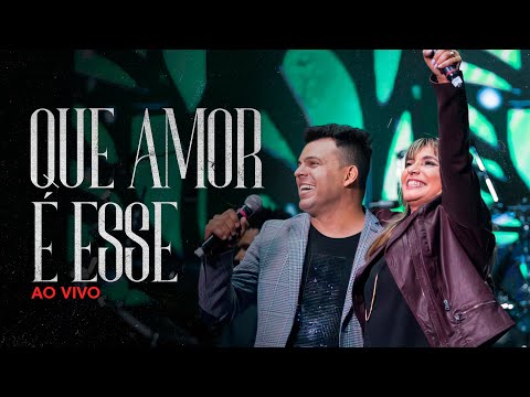 Kadu Ferraz feat. Soraya Moraes - Que Amor é Esse (Ao Vivo)
