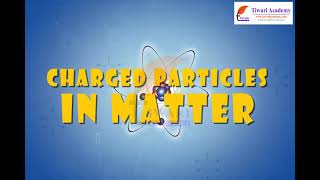 Class 9 Science Chapter 4 Structure of the Atom - Charged Particles in Matter.