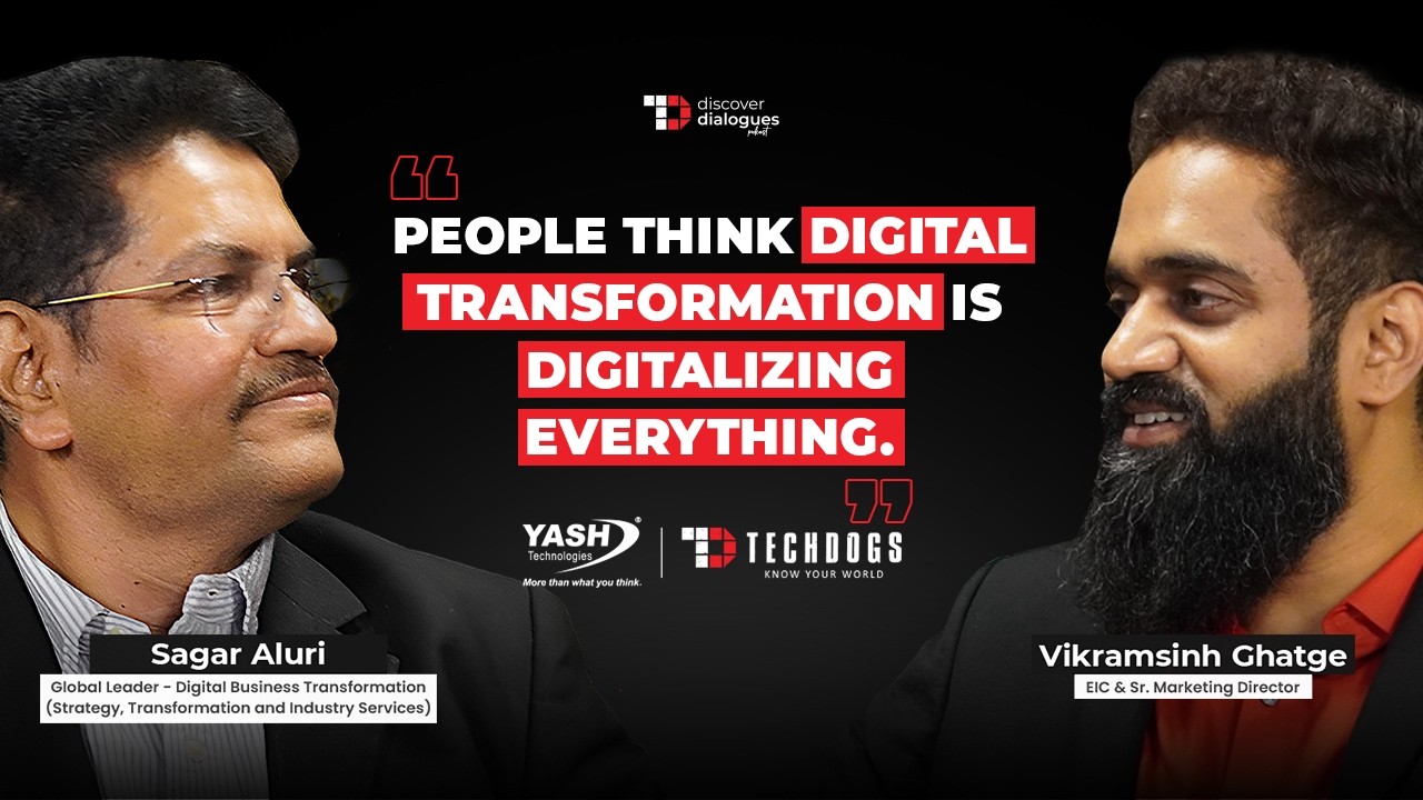 TechDogs-"Bridging Strategy And Execution Ft. Sagar Aluri, Global Leader At YASH Technologies"