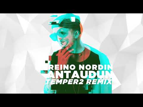 Reino Nordin - Antaudun (Temper2 remix)