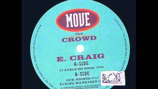 E Craig - It Feels So Good