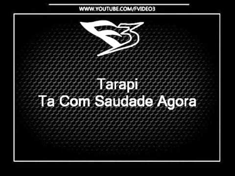 Mc Tarapi - Ta Com Saudade Agora [DJ JOAO O MLK DOIDO]