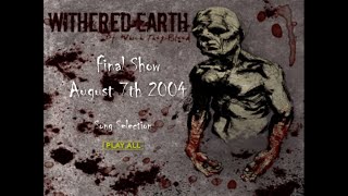 Withered Earth (The Bug Jar - Rochester, NY - 08-07-2004 - Final Show)