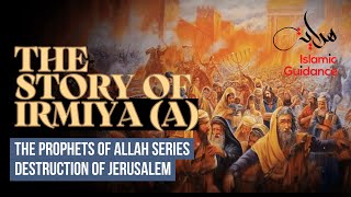 Download lagu 49 - The Story Of Irmiya (Jeremiah) - The Destruction Of Jerusalem (Prophet Series) mp3