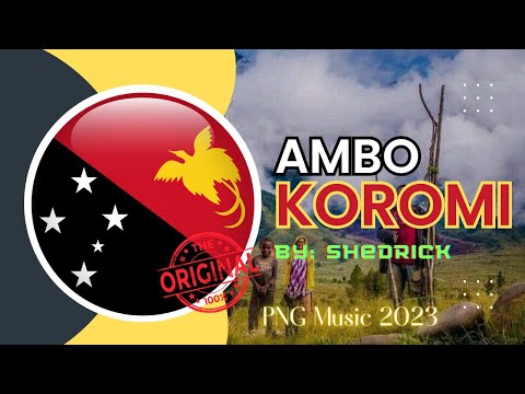 Ambo Koromi (Shedrick) - PNG Latest Music 2023