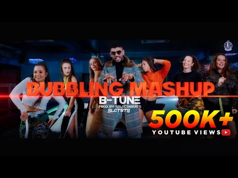 BUBBLING MASHUP | B-TUNE | PROD.SLCTBTS (OFFICIAL MUSICVIDEO)
