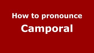 How to pronounce Camporal
