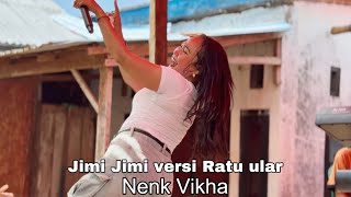Download lagu Ini biduan keren abis.! Jimi Jimi versi ratu ular Cover Nenk Vikha mp3