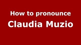 How to pronounce Claudia Muzio