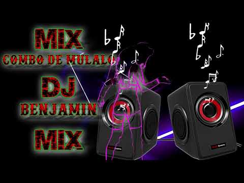mix combo de mulalo Dj Benjamin mix 🎹🎶