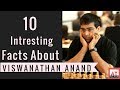 10 Interesting Facts About Viswanathan Anand