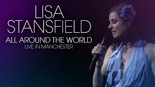 Lisa Stansfield "All Around The World" Live in Manchester   OUT AUGUST 28th 2015