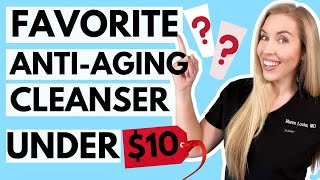 The BEST Anti-aging Cleanser UNDER $10 | The Budget Dermatol