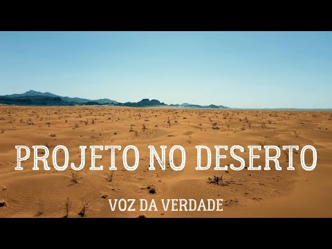 Projeto No Deserto - Voz da Verdade