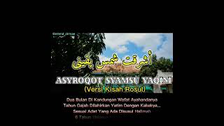 Download lagu Qosidah :: Asyroqot Syamsu Yaqini (Versi Kisah Rosul) Full Lirik Indonesia Versi (Koplo) mp3