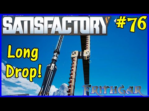 Let's Play Satisfactory #76: The Long Drop!