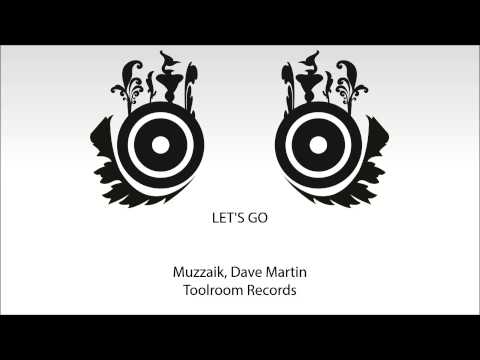 Muzzaik & Dave Martin - Let's Go