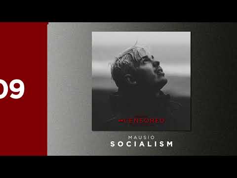 Mausio - SOCIALISM [unCENSORED ALBUM]