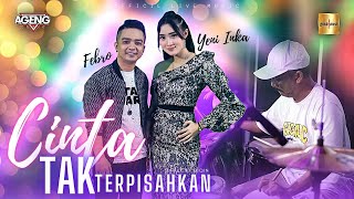 Download lagu Yeni Inka ft Febro Bersama Ageng Music - Cinta Tak Terpisahkan (  Live Music) mp3