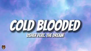 USHER & The Dream - Cold Blooded (Lyrics)