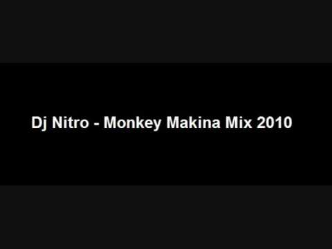 Dj Nitro - Monkey Makina Mix 2010