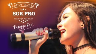 Download lagu Kanggo Kowe - LADDY WIJAYA terbaru (SGR Pro) mp3