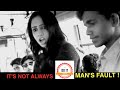 To The Modern Woman It S Always The Man S Fault It S True JDIA Justdoitagain